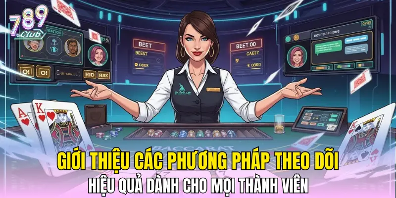 Giới thiệu các phương pháp theo dõi hiệu quả dành cho mọi thành viên